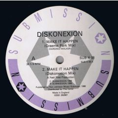 Diskonexion - Diskonexion - Make It Happen - Submission