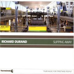 Richard Durand - Richard Durand - Slipping Away - Terminal 4 Records