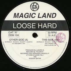 Loose Hard - Loose Hard - Magic Land - Ddm Records