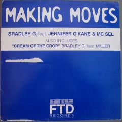 Bradley G. - Bradley G. - Making Moves - FTD Records