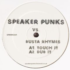 Speaker Punks Vs Busta Rhymes - Speaker Punks Vs Busta Rhymes - Touch It - Spank