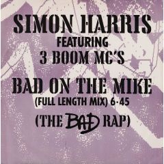  Simon Harris Featuring 3 Boom MC's ? -  Simon Harris Featuring 3 Boom MC's ? - Bad On The Mike - London Records