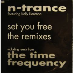 N-Trance Featuring Kelly Llorenna - N-Trance Featuring Kelly Llorenna - Set You Free (The Remixes) - All Around The World