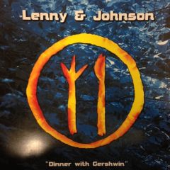 Lenny & Johnson - Lenny & Johnson - Dinner With Gershwin - Clubstitute Records