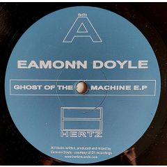 Eamonn Doyle - Eamonn Doyle - Ghost Of The Machine E.P - Hertz Records