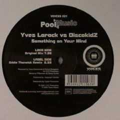 Yves Larock Vs Discokidz - Yves Larock Vs Discokidz - Something On Your Mind - Voices