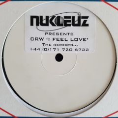 CRW - CRW - i Feel Love (Remix) - Nukleuz