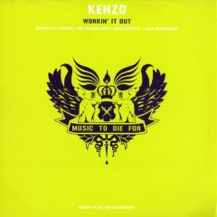 Kenzo - Kenzo - Workin' It Out - Music To Die For