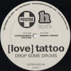 Love Tattoo - Love Tattoo - Drop Some Drums - Positiva