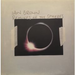 Ian Brown - Ian Brown - Remixes Of The Spheres - Polydor