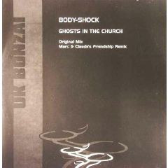 Body Shock - Body Shock - Ghosts In The Church - Bonzai Uk