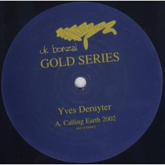 Yves Deruyter - Yves Deruyter - Calling Earth 2002 - Bonzai Gold 5