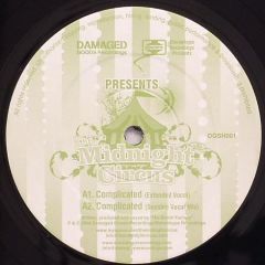 The Midnight Circus - The Midnight Circus - Complicated / Butterfly - Damaged Goods / Stereohype