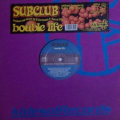 Subclub - Subclub - Bouble Life - Kidesol Records