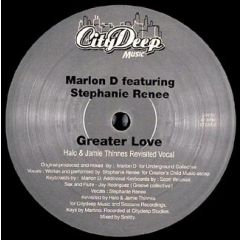 Marlon D. Featuring Stephanie Renee - Marlon D. Featuring Stephanie Renee - Greater Love - CityDeep Music