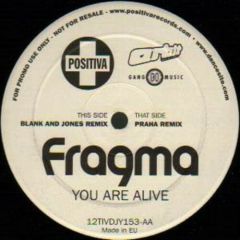 Fragma - Fragma - You Are Alive (Remixes) - Positiva