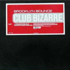 Brooklyn Bounce - Brooklyn Bounce - Club Bizarre (Remixes) - Dance Division