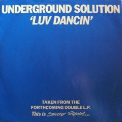 Underground Solution - Underground Solution - Luv Dancin' - Ten Records Ltd.