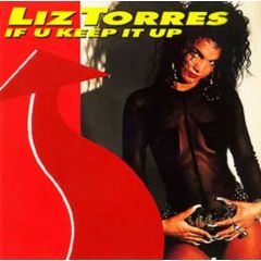 Liz Torres - Liz Torres - If U Keep Itup - Jive