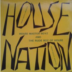 House Master Boyz And The Rude Boy Of House - House Master Boyz And The Rude Boy Of House - House Nation - Lago Records
