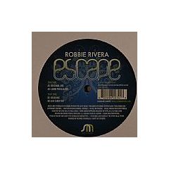 Robbie Rivera - Robbie Rivera - Escape - Juicy Music