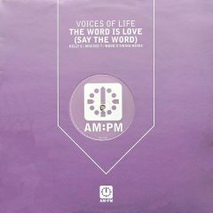 Voices Of Life - Voices Of Life - The Word Is Love (Remix) - Am:Pm