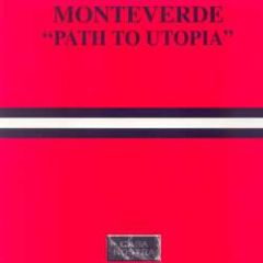 Monteverde - Monteverde - Path To Utopia - Casa Nostra