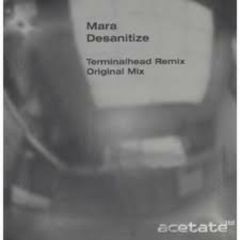 Mara - Mara - Desanitize (Remxies) - Acetate