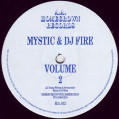 Mystic & DJ Fire - Mystic & DJ Fire - Volume 2 - Homegrown Records