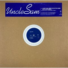 Uncle Sam - Uncle Sam - I Don't Ever Want To See You Again - Sony