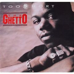 Too Short - Too Short - The Ghetto - Jive
