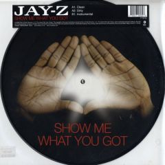 Jay-Z - Jay-Z - Show Me What You Got (Pic Disc) - Roc-A-Fella