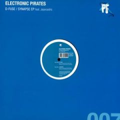 Electronic Pirates - Electronic Pirates - D-Fuse / Synapse EP - Pirates Federation
