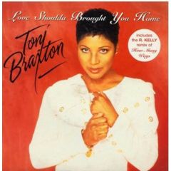 Toni Braxton - Toni Braxton - Love Shoulda Brought You Home - BMG