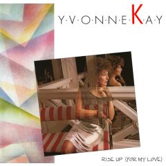 Yvonne Kay - Yvonne Kay - Rise Up (For My Love) - X-Energy Records
