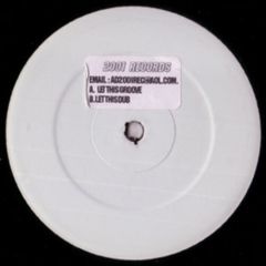 Unknown Artist - Unknown Artist - Let This Groove / Let This Dub - 2001 Records