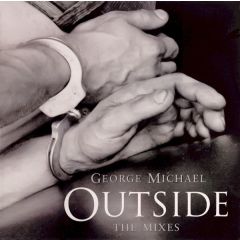 George Michael - George Michael - Outside (The Mixes) - Epic