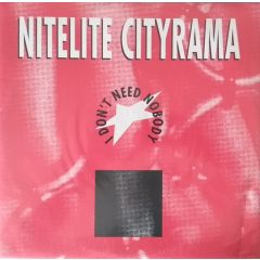 Nitelite Cityrama - Nitelite Cityrama - I Don't Need Nobody - Mighty Quinn