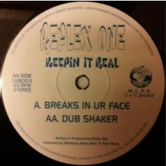 Reflex One - Reflex One - Keepin It Real - Uk Breaks