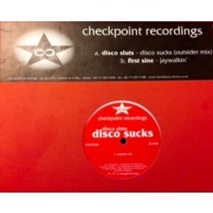 Disco Sluts / First Sine - Disco Sluts / First Sine - Disco Sucks / Jaywalkin' - Checkpoint Recordings