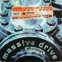 Three Drives On A Vinyl - Three Drives On A Vinyl - Turkey 2000 - Massive Drive