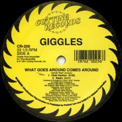 Giggles - Giggles - What Goes Around Comes Around - Cutting