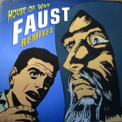 House Of Wax - House Of Wax - Faust - Remixes - Eastwest