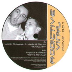 Leigh Outrage, E-Vade & Denile - Leigh Outrage, E-Vade & Denile - Busty Jam - Addictive Vinyl 1