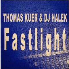 Thomas Kuer & DJ Halek - Thomas Kuer & DJ Halek - Fastlight - Tron-X