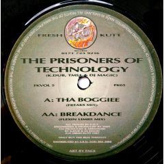 Prisoners Of Technology - Prisoners Of Technology - Tha Boogie/Breakdance - Fresh Kutt
