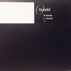 Hybrid - Hybrid - If I Survive (Remix) - Distinctive