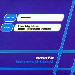 Samui - Samui - Big Blue Remix - Amato Int.