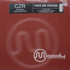 Czr Ft Alexander East - Czr Ft Alexander East - Take Me Higher - Moody Recordings