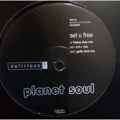 Planet Soul - Planet Soul - Set U Free - Delirious